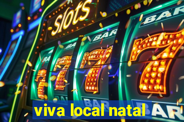 viva local natal